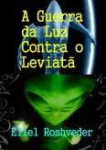 A Guerra da Luz Contra o Leviatã (Instrução para o Apocalipse, #24) (eBook, ePUB) A Guerra da Luz Contra o Leviatã (Instrução para o Apocalipse, #24) (eBook, ePUB)