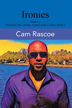 Ironies Volume 2 (eBook, ePUB) - Rascoe, Cam