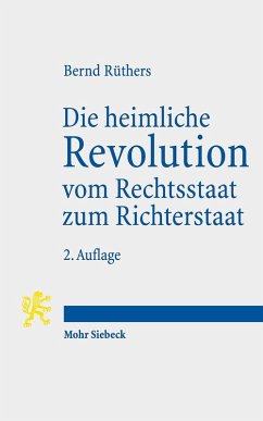 Die heimliche Revolution vom Rechtsstaat zum Richterstaat (eBook, PDF) - Rüthers, Bernd