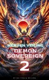 Heaven Veiling Demon Sovereign (eBook, ePUB) Heaven Veiling Demon Sovereign (eBook, ePUB)