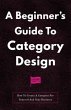 A Beginner's Guide To Category Design... - Bild 1