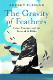 The Gravity of Feathers (eBook, ePUB)