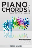Piano Chords Four: Playing With Other Musicians (Piano Authority Series, #4) (eBook, ePUB)