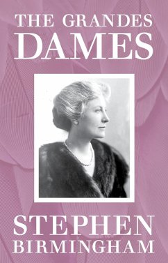 The Grandes Dames (eBook, ePUB) - Birmingham, Stephen