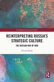 Reinterpreting Russia's Strategic Culture (eBook, PDF)