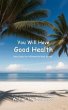 You Will Have Good Health (eBook, ePUB) - Bild 1