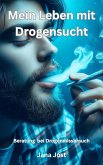 Mein Leben mit Drogensucht (eBook, ePUB)