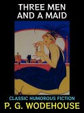 Three Men and a Maid (eBook, ePUB) Three Men and a Maid (eBook, ePUB)
