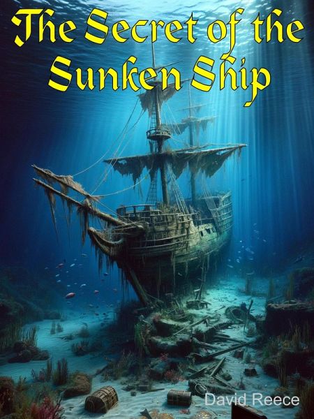 The Secret of the Sunken Ship (eBook, ePUB) The Secret of the Sunken Ship (eBook, ePUB)
