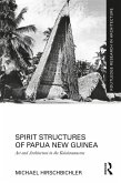 Spirit Structures of Papua New Guinea (eBook, PDF)