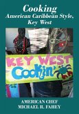 Cooking American Caribbean Style, Key West Mile Marker 0 (eBook, ePUB)