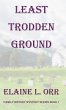Least Trodden Ground (Family History... - Bild 1