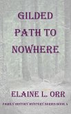 Gilded Path to Nowhere (Family History Mystery Series, #4) (eBook, ePUB)