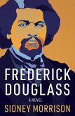 Frederick Douglass: A Novel (eBook, ePUB)