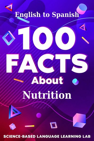 100 Facts About Nutrition (eBook, ePUB) 100 Facts About Nutrition (eBook, ePUB)