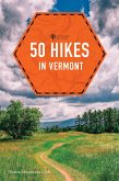 50 Hikes in Vermont: Walks, Hikes, and Overnights in the Green Mountain State (Eighth Edition) (eBook, ePUB)