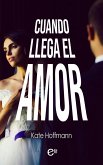 Cuando llega el amor (eBook, ePUB)