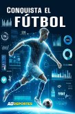 Conquista el fútbol (eBook, ePUB)
