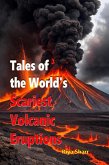 Tales of the World's Scariest Volcanic Eruptions (eBook, ePUB)