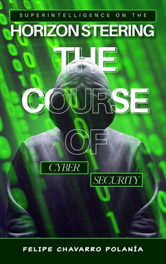 Cover Superintelligence on the Horizon Steering the Course of Cybersecurity (eBook, ePUB)