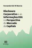 Disclosure Corporativo e as Informações ESG na Perspectiva do Mercado de Capitais (eBook, ePUB)