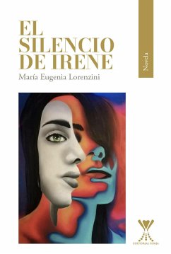 El silencio de Irene (eBook, ePUB) - Lorenzini Pizarro, María Eugenia