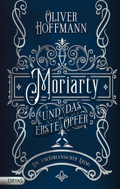 Moriarty und das erste Opfer (eBook, ePUB) - Hoffmann, Oliver
