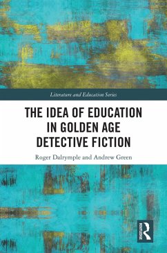 The Idea of Education in Golden Age Detective Fiction (eBook, ePUB) - Dalrymple, Roger; Green, Andrew