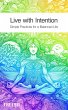 Live with Intention - Simple Practices... - Bild 1