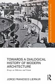 Towards a Dialogical History of Modern Architecture (eBook, ePUB)
