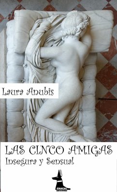 Cover Las Cinco Amigas: Insegura y Sensual (eBook, ePUB)