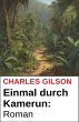 Einmal durch Kamerun: Roman (eBook,... - Bild 1