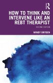 How to Think and Intervene Like an REBT Therapist (eBook, PDF)
