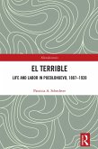 El Terrible: Life and Labor in Pueblonuevo, 1887-1939 (eBook, ePUB)