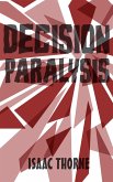 Decision Paralysis (eBook, ePUB)