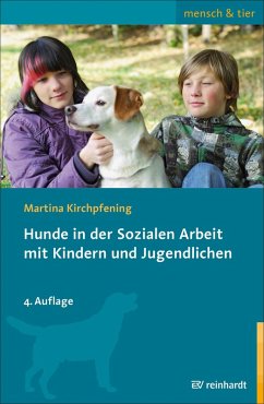 Hunde in der Sozialen Arbeit mit Kindern und Jugendlichen (eBook, ePUB) - Kirchpfening, Martina