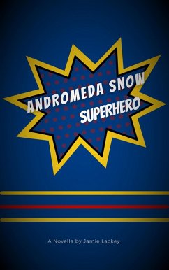 Cover Andromeda Snow, Superhero (eBook, ePUB)