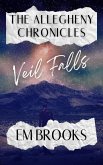 The Allegheny Chronicles: Veil Falls (eBook, ePUB)