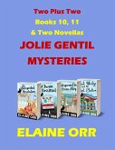 Two Plus Two in the Jolie Gentil Cozy Mystery Series (eBook, ePUB) Two Plus Two in the Jolie Gentil Cozy Mystery Series (eBook, ePUB)