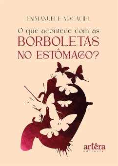 Cover O Que Acontece Com as Borboletas no Estômago? (eBook, ePUB)