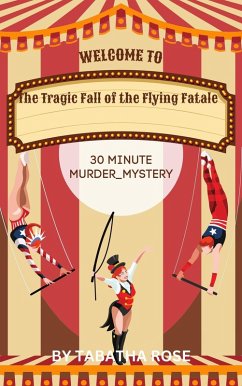 Cover The Tragic Fall of the Flying Fatale - 30 Minute Mystery (30 Minute stories) (eBook, ePUB)