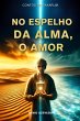 No Espelho da Alma, O Amor (Contos de... - Bild 1