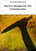 Mord in Wuppertal: Der Schlafwandler (eBook, ePUB)