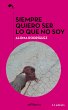 Siempre quiero ser lo que no soy (epub)... - Bild 1