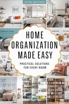 Home Organization Made Easy: Practical Solutions For Every Room (eBook, ePUB) - Kiran, Odedra