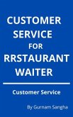 Customer Service For Restaurant Waiter (eBook, ePUB) Customer Service For Restaurant Waiter (eBook, ePUB)