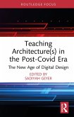 Teaching Architecture(s) in the Post-Covid Era (eBook, ePUB)