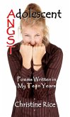 Adolescent Angst: Poems Written in My Teen Years (eBook, ePUB)