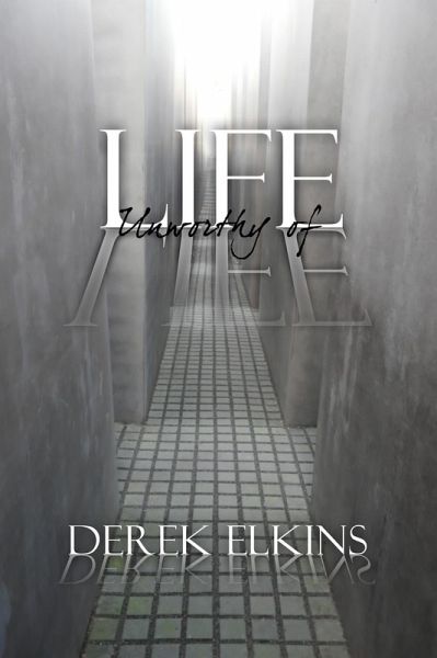 Life Unworthy of Life (eBook, ePUB) Life Unworthy of Life (eBook, ePUB)