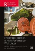 Routledge Handbook of High-Performance Workplaces (eBook, PDF) Routledge Handbook of High-Performance Workplaces (eBook, PDF)